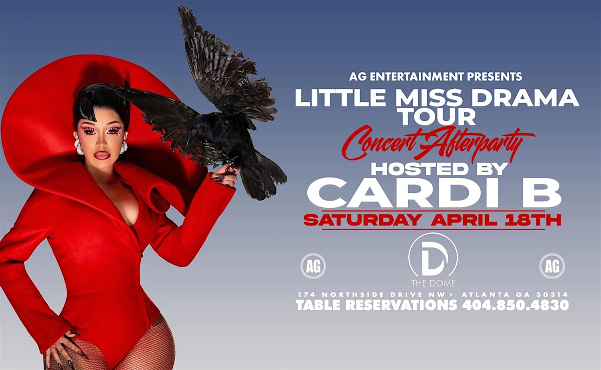 Cardi B at The Dome Atlanta - Little Miss Drama Tour Concert Afterparty Saturday April 18th 2026
