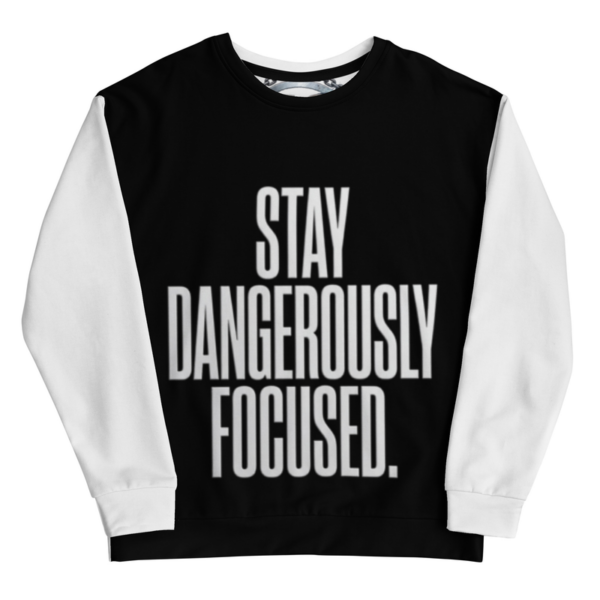 Stay Focused Unisex Sweatshirt
