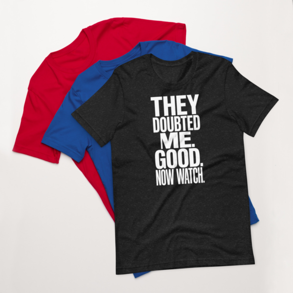 "Doubted Me" Unisex t-shirt